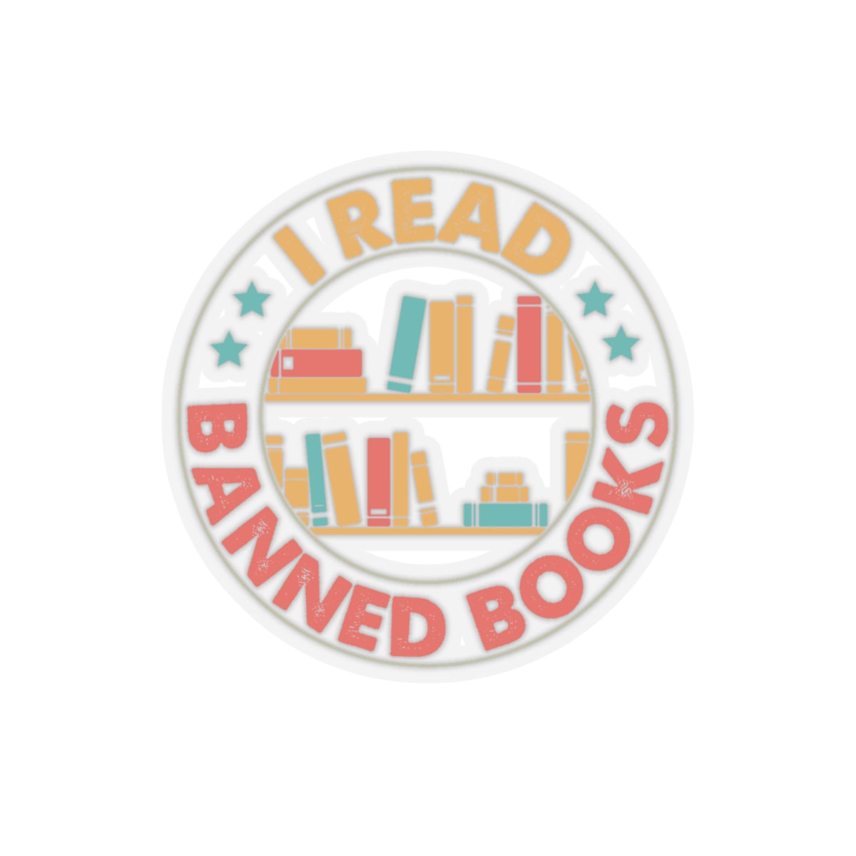 I Read Banned Books | Circle| Kriss-Cut Stickers | Multicolor