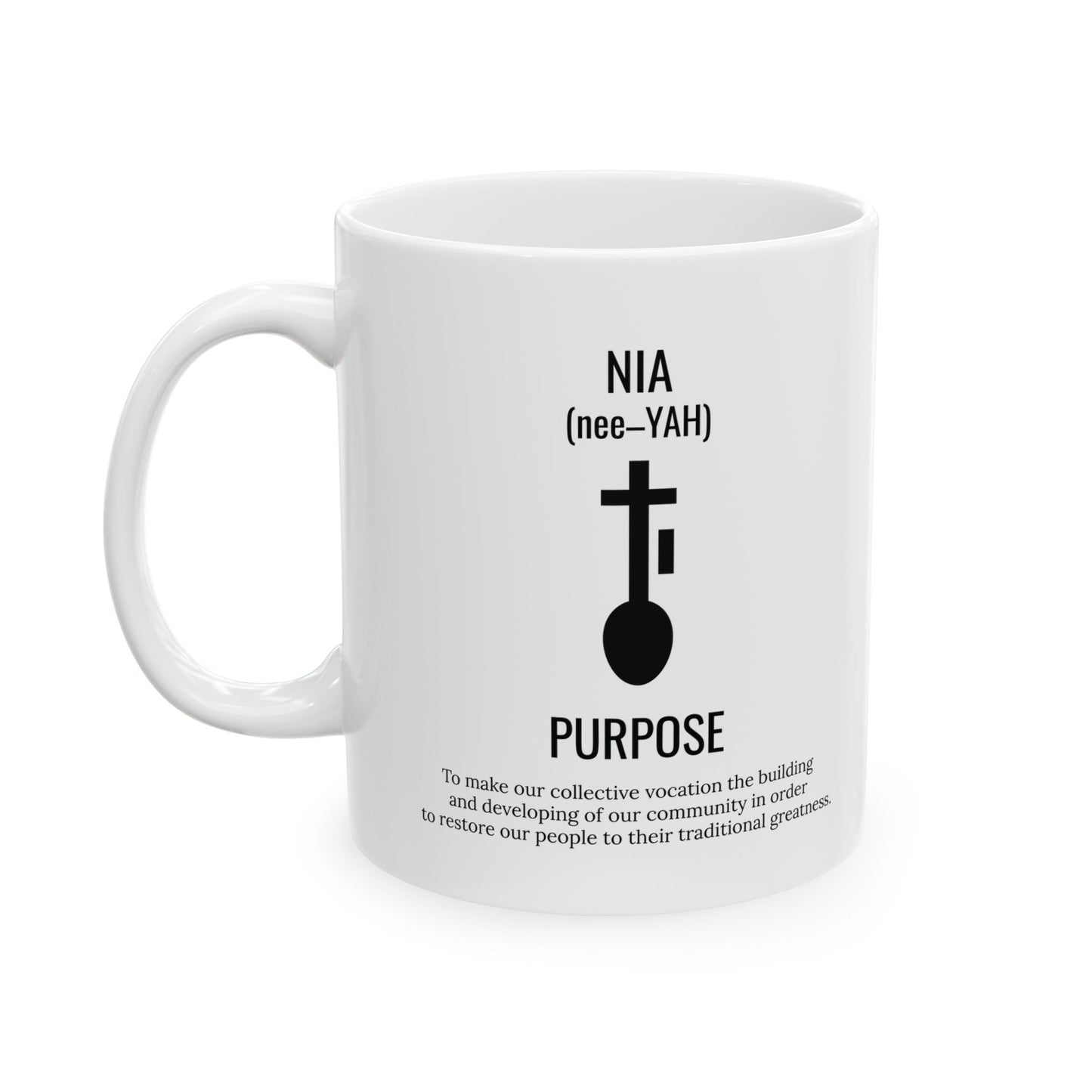 Nia (Day 5) | Purpose | 11oz Mug| White |