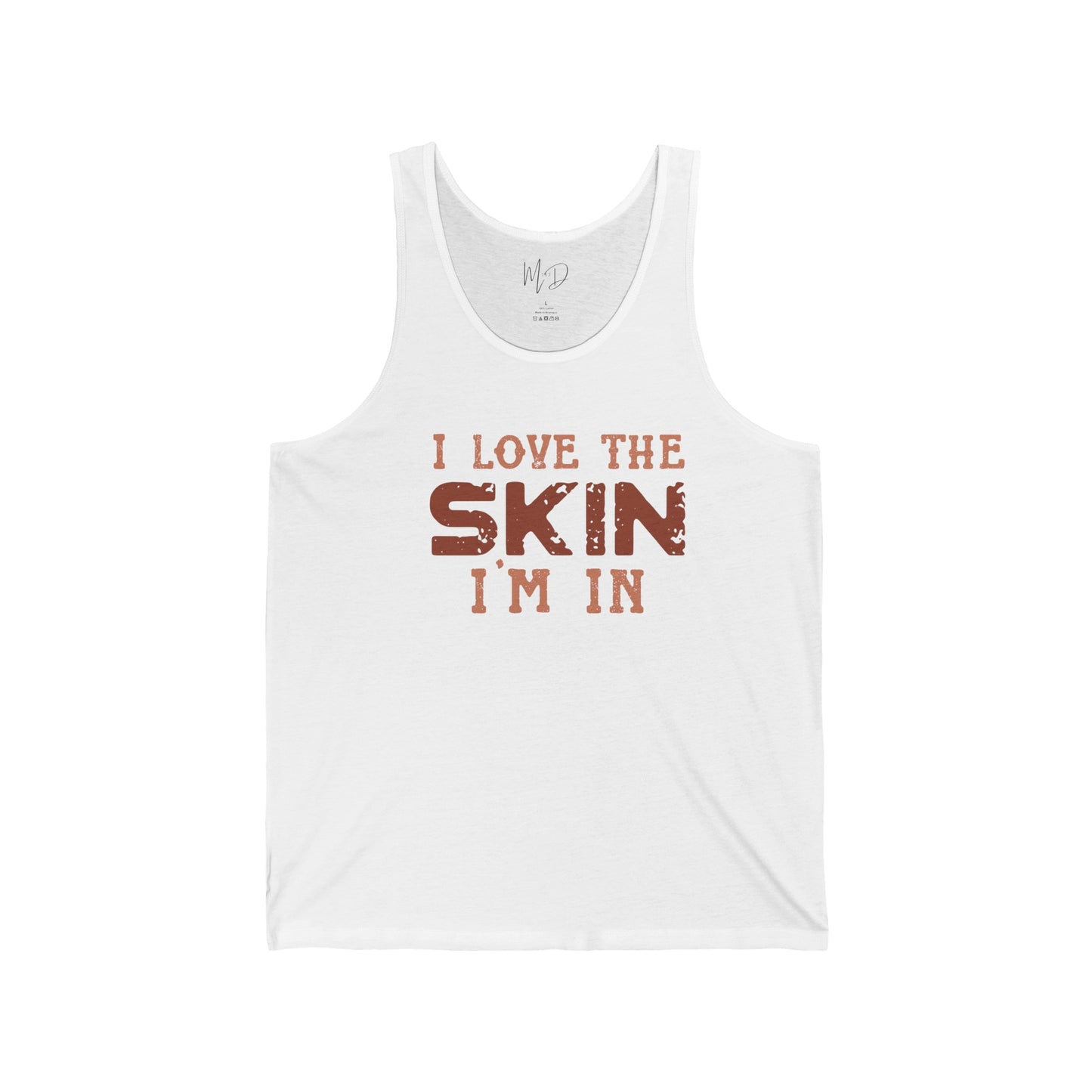 I Love The Skin I Am In Tank Top Unisex