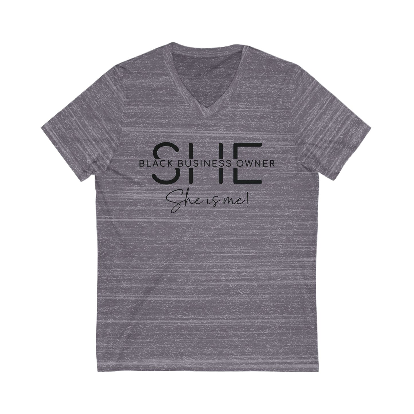 SHE IS ME | T-Shirt | Black Font| Short Sleeve V-Neck Tee (Unisex)