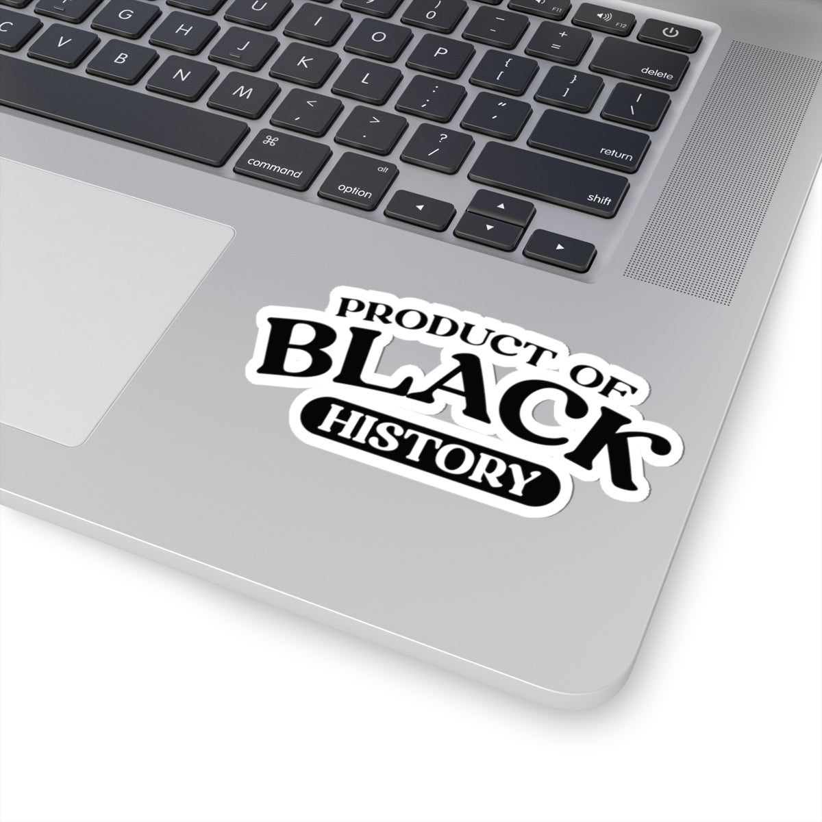 Product of Black History | Kriss-Cut Stickers
