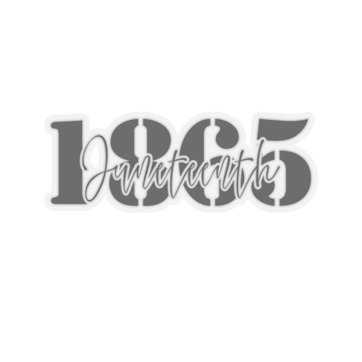 Juneteenth 1865| Version 2|Kriss-Cut Stickers