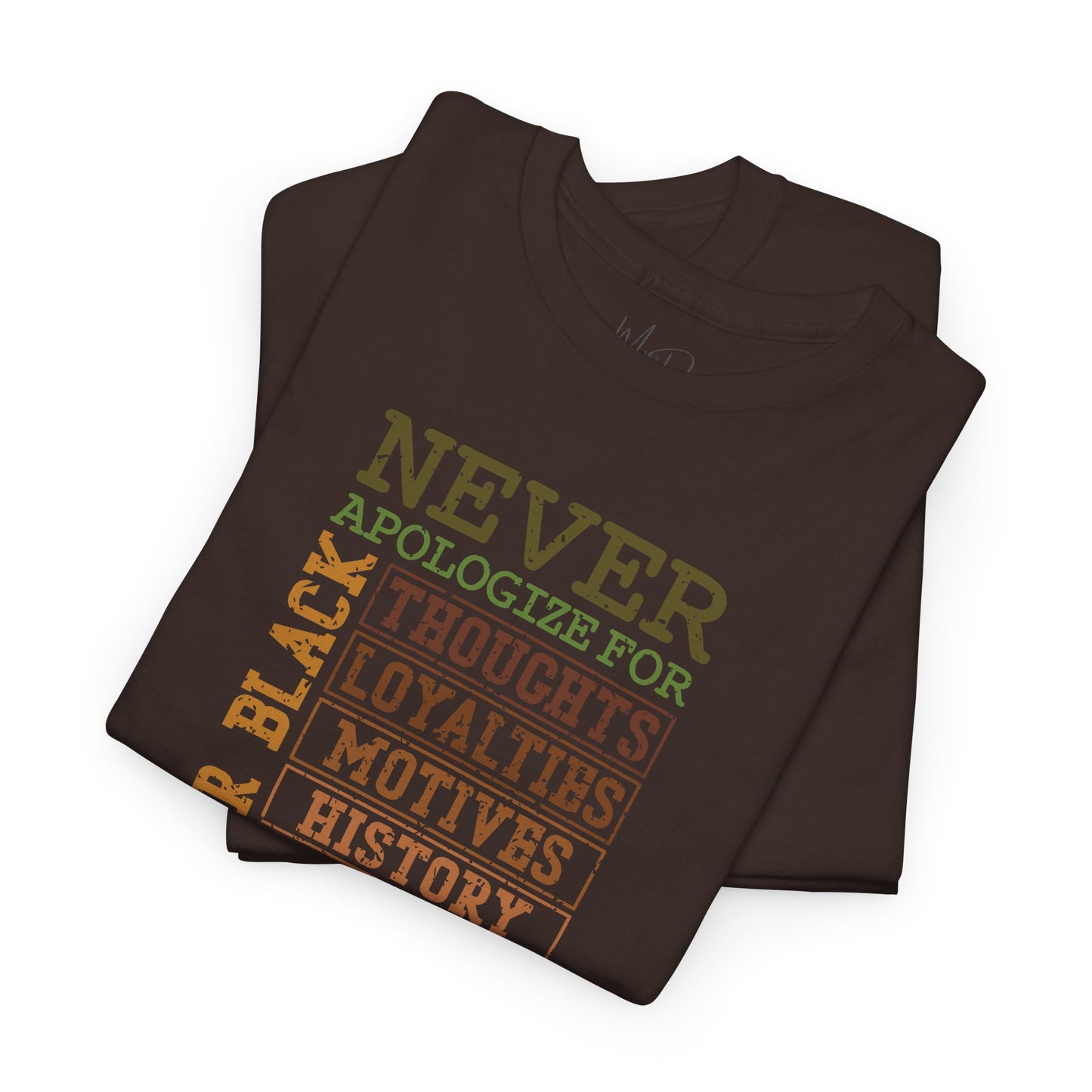 Never Apologize | T-Shirt (Version 3)
