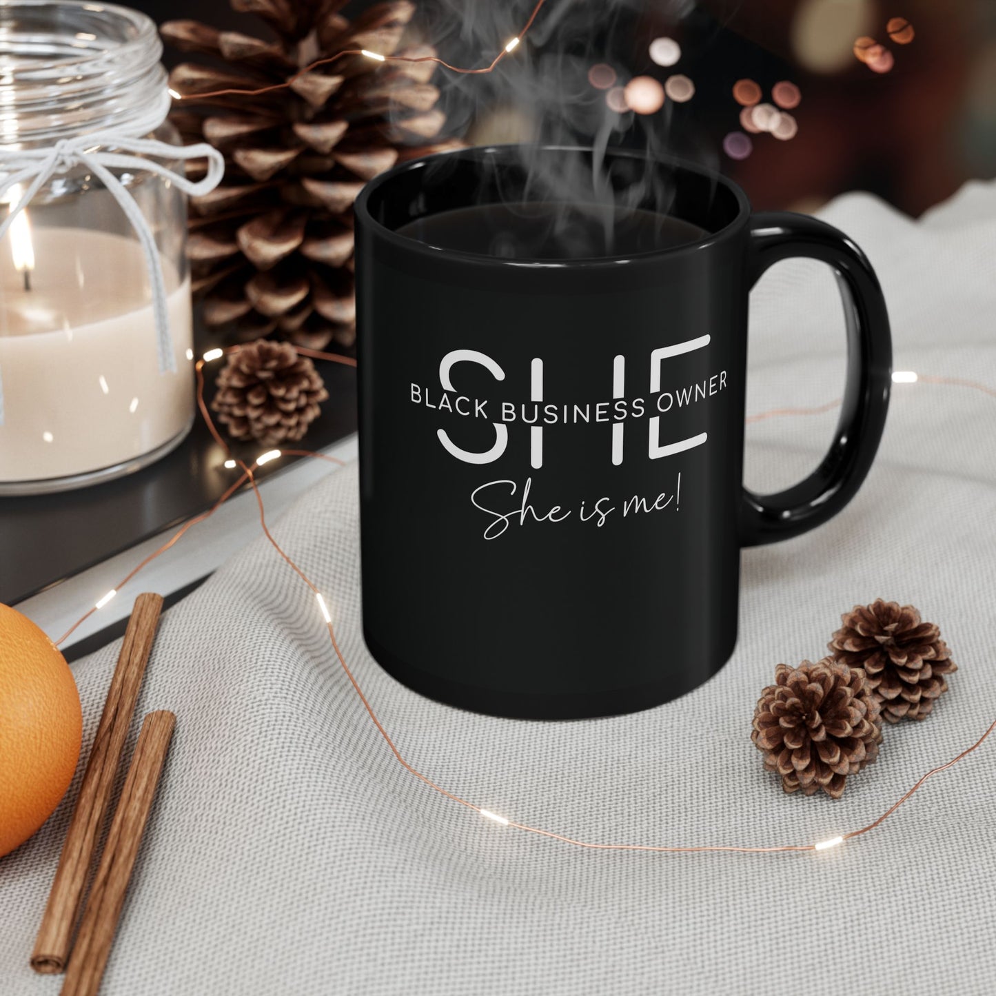 SHE IS ME | 11oz or 15 oz Mug | Black | White Font
