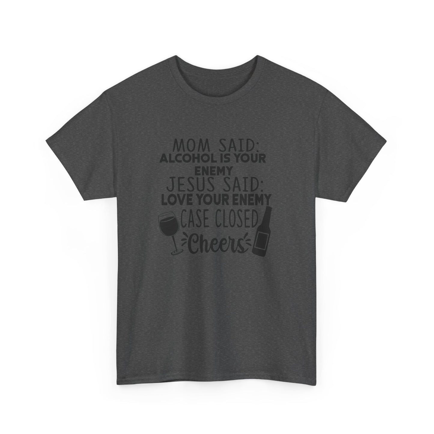 Alcohol Is Your Enemy | T-Shirt | Black Print