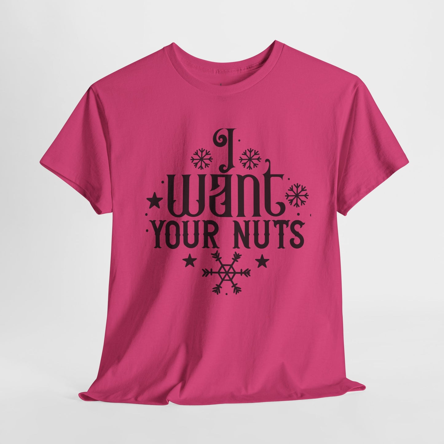 I Want Your Nuts | T-Shirt | Black Print