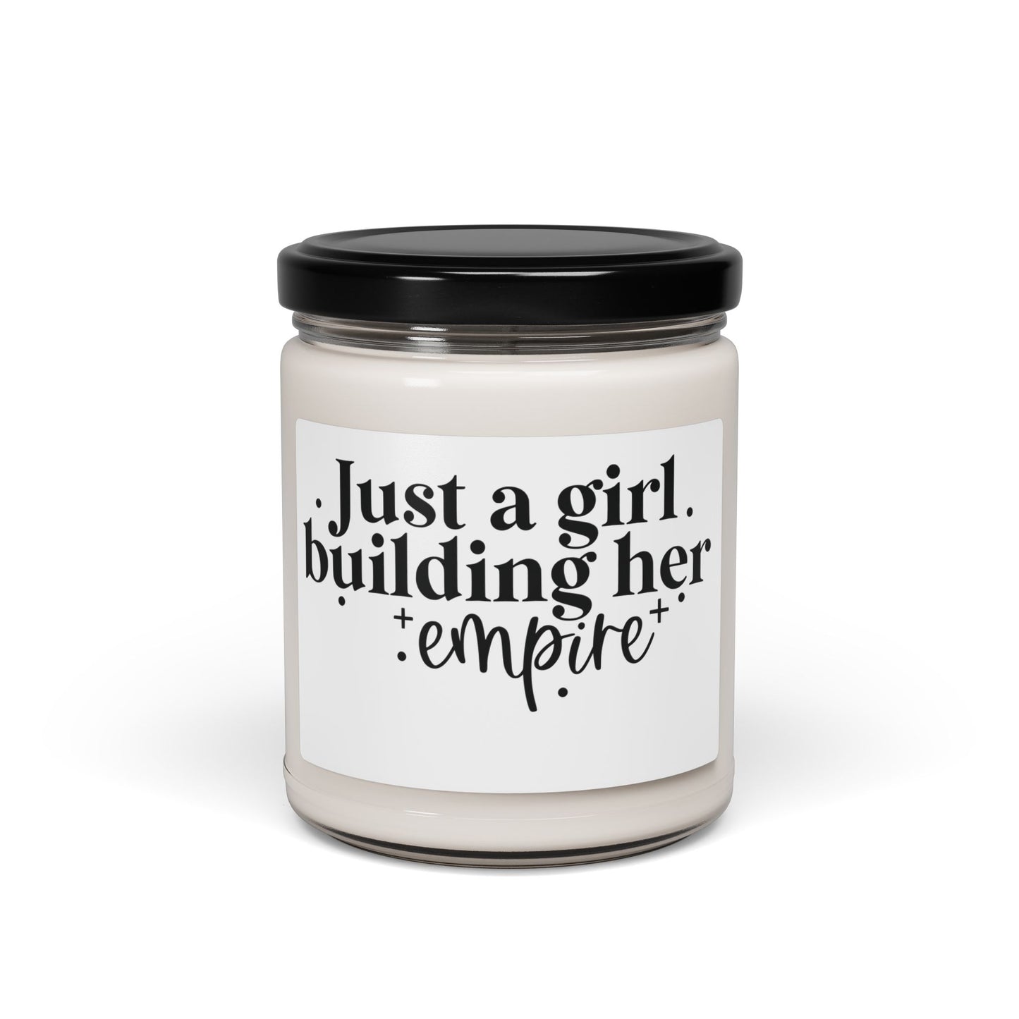 Just A Girl Building Her Empire| Candle | White Label |9 Oz