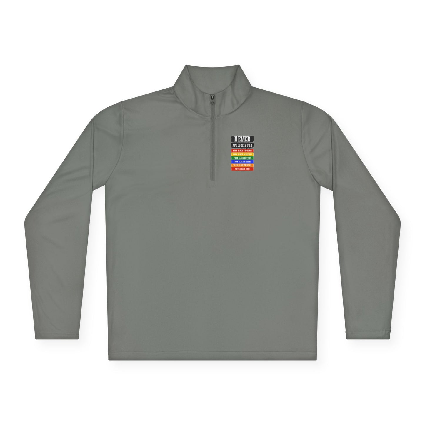 Never Apologize For…| Version 2| Quarter Zip Pullover| 2-Sided Print