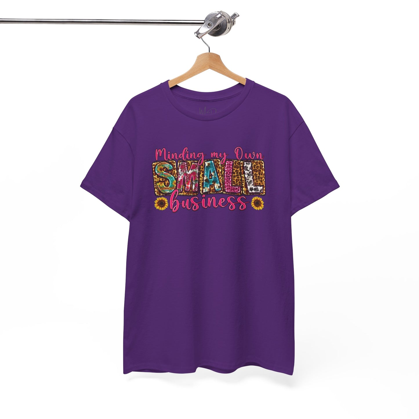 Minding My Own Small Business| T-Shirt