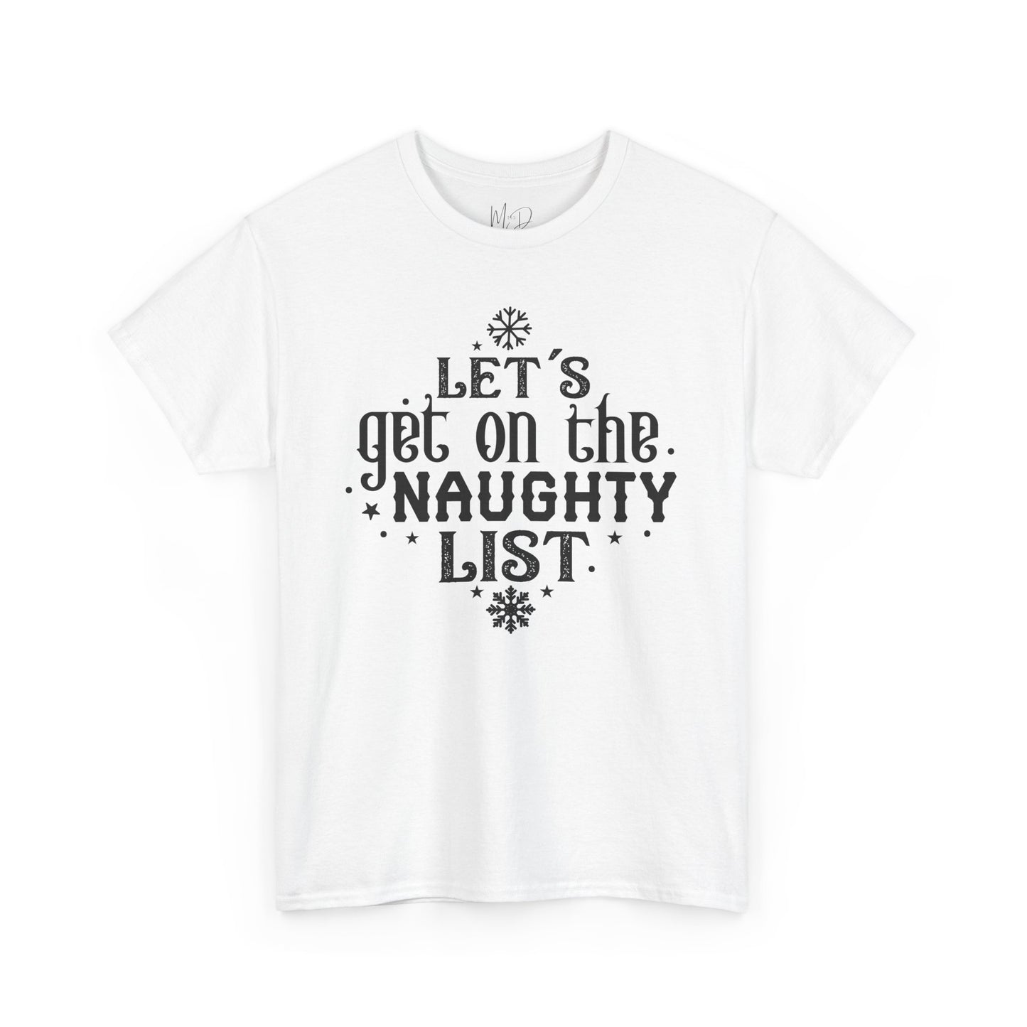 Let’s Get On The Naughty List | T-Shirt | Black Print