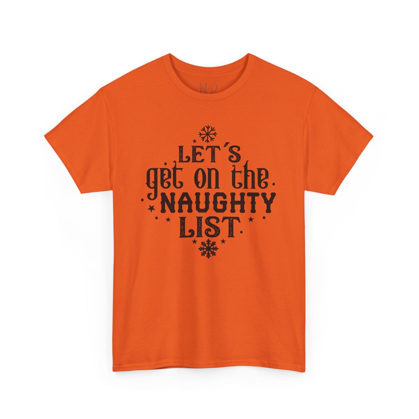 Let’s Get On The Naughty List | T-Shirt | Black Print