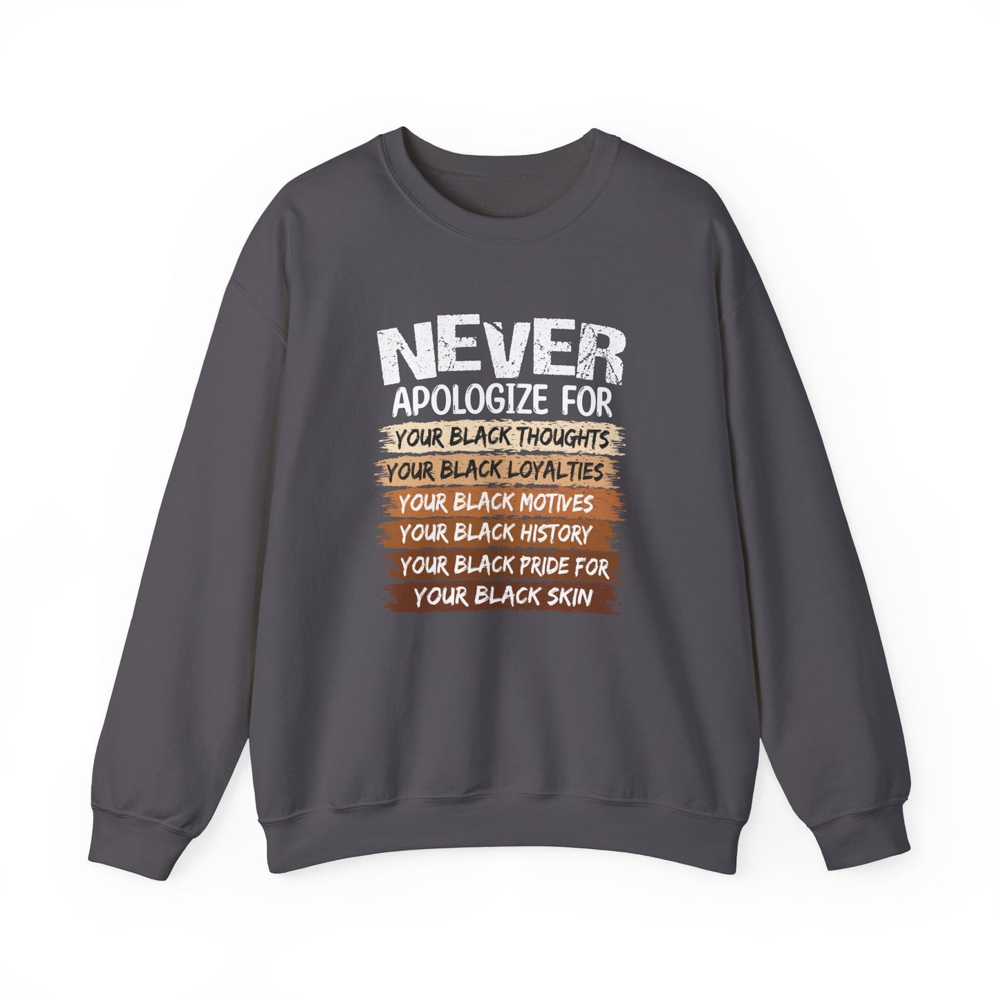 Never Apologize For…..| Sweatshirt