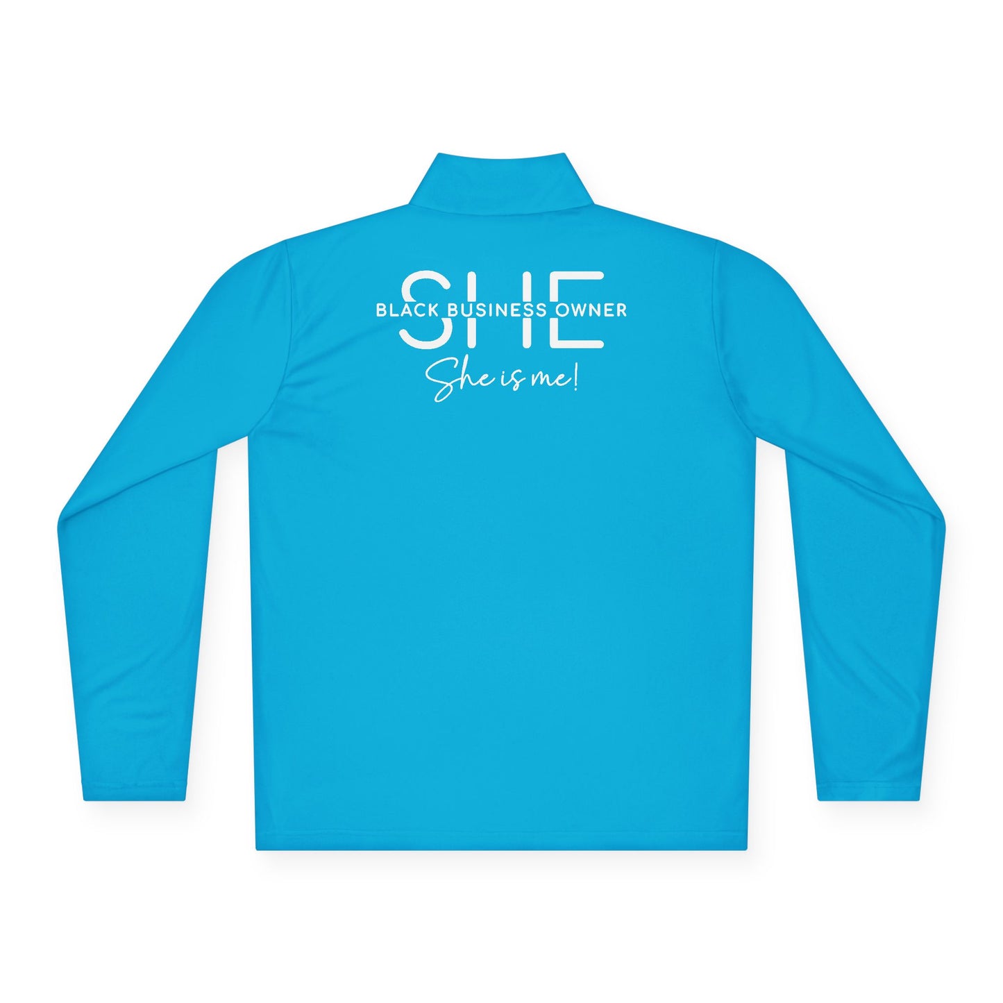 SHE IS ME | Quarter Zip Pullover | 1-Sided Print | White Font