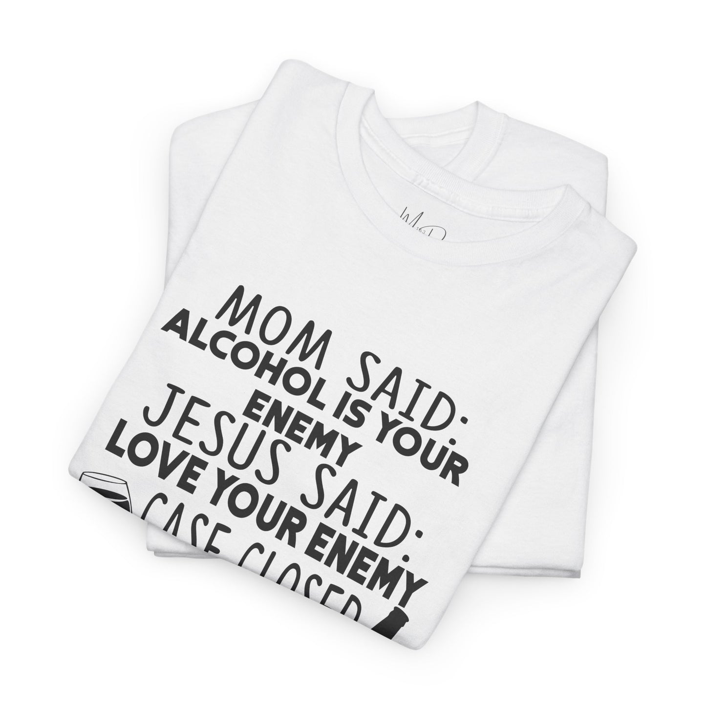 Alcohol Is Your Enemy | T-Shirt | Black Print