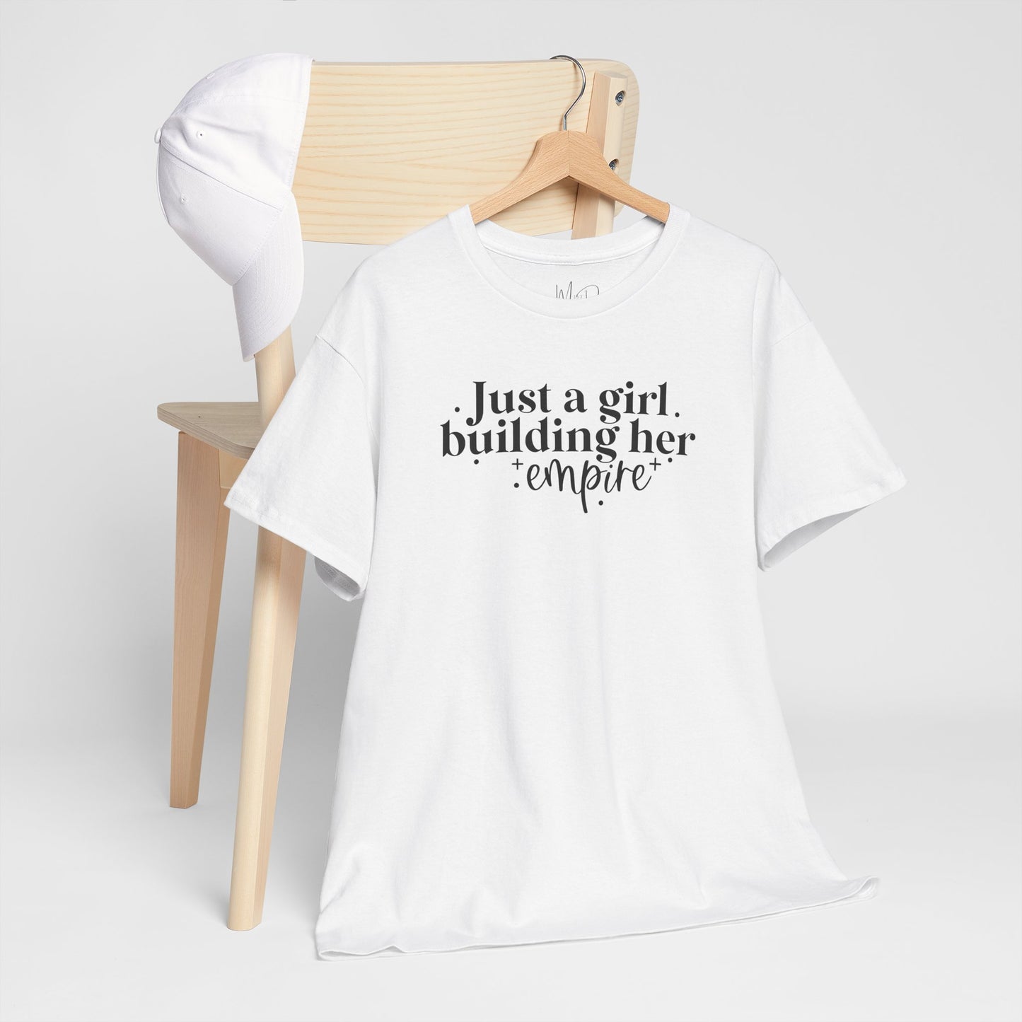 Just A Girl Building Her Empire| T-Shirt