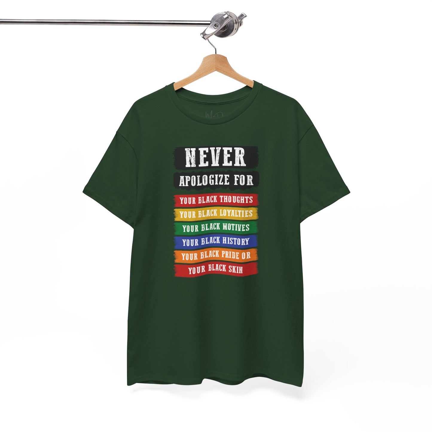Never Apologize For...| T-Shirt (Version 2)