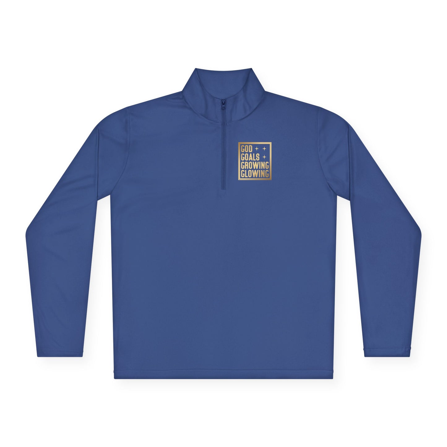 God Goals Growing Glowing | Quarter Zip Pullover| 2-Sided Print