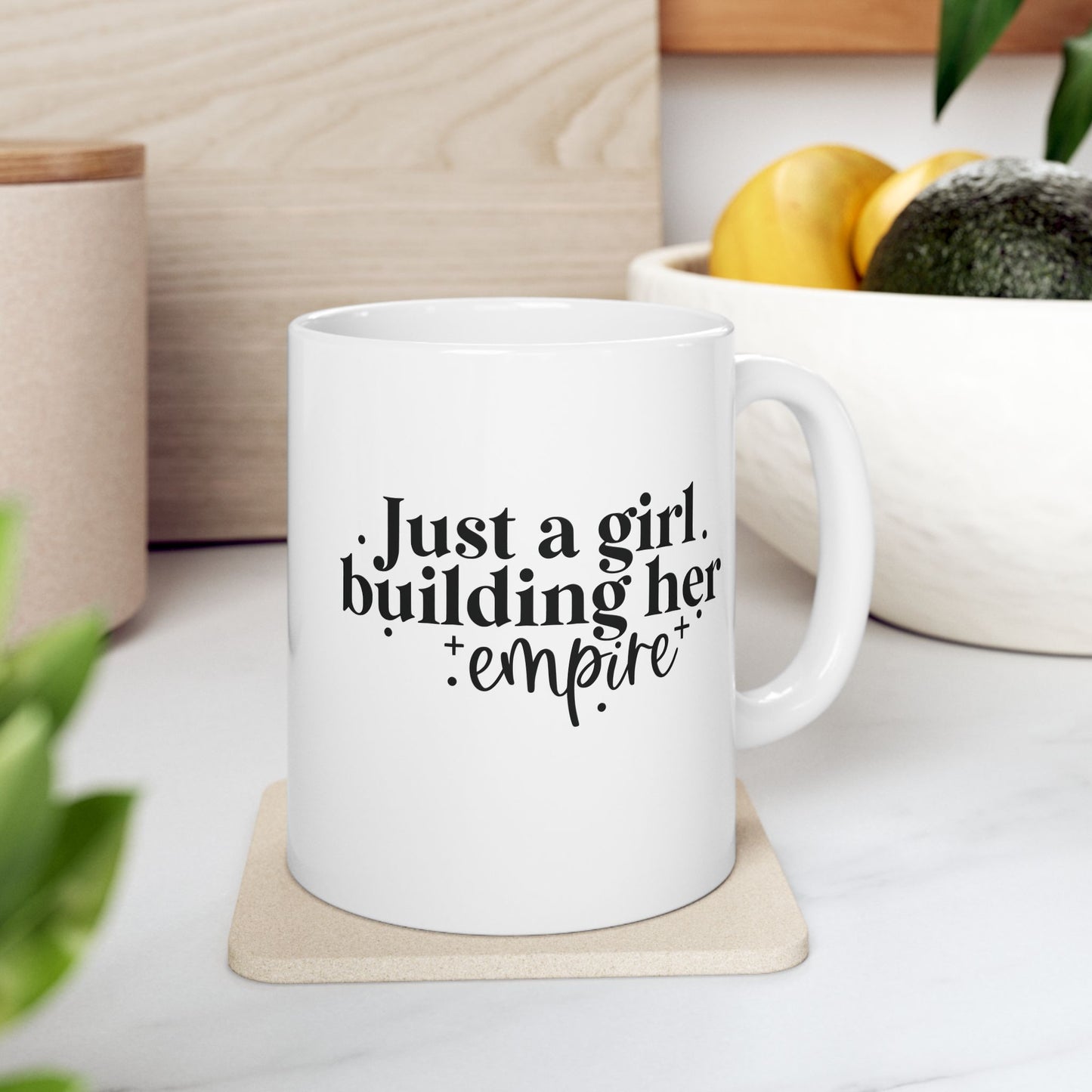 Just A Girl Building Her Empire | 11oz or 15 oz Mug| White