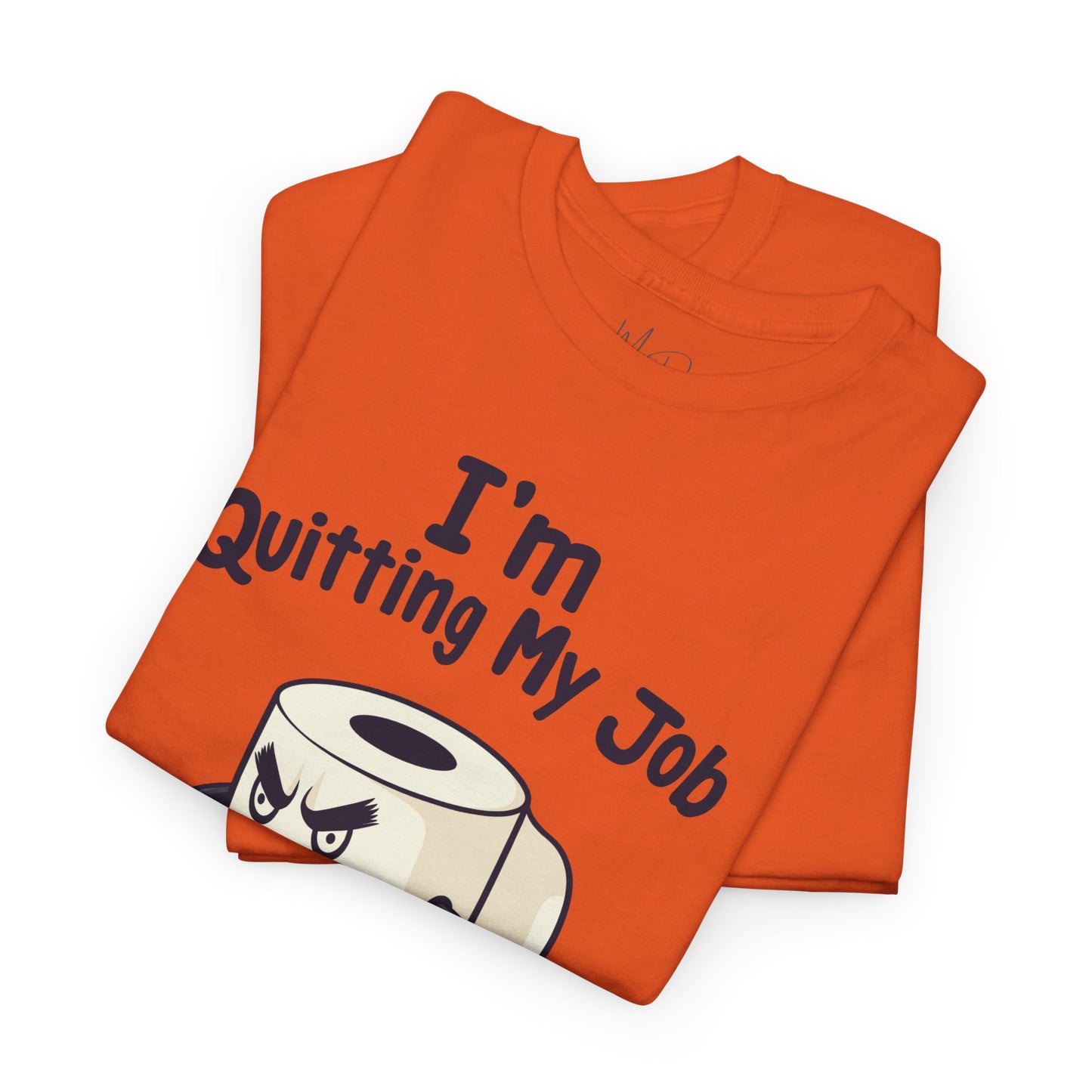 I’m Quitting My Job | T-Shirt