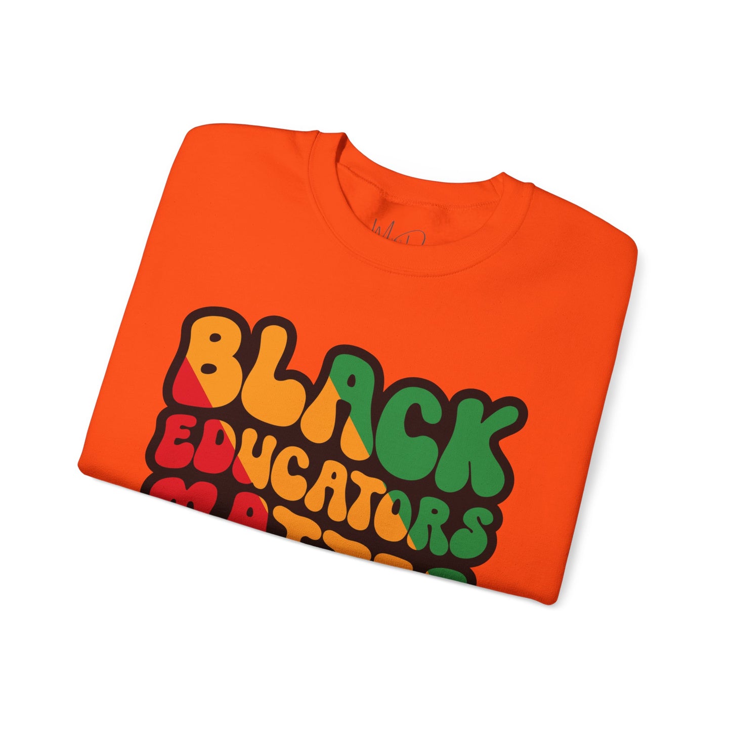 Black Educators Matter Sweatshirt (Version 3)