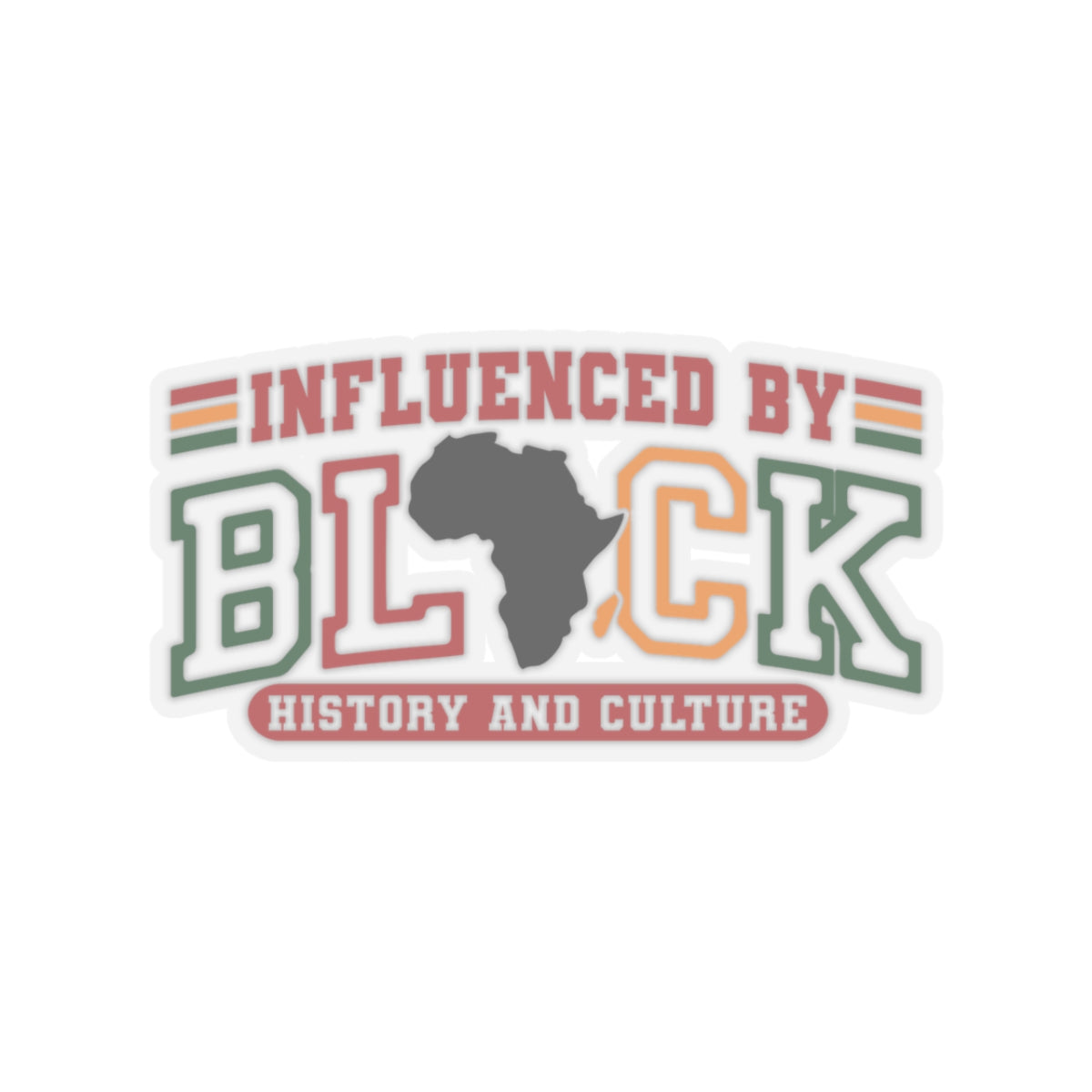 Influenced By Black History & Culture | |Kriss-Cut Stickers