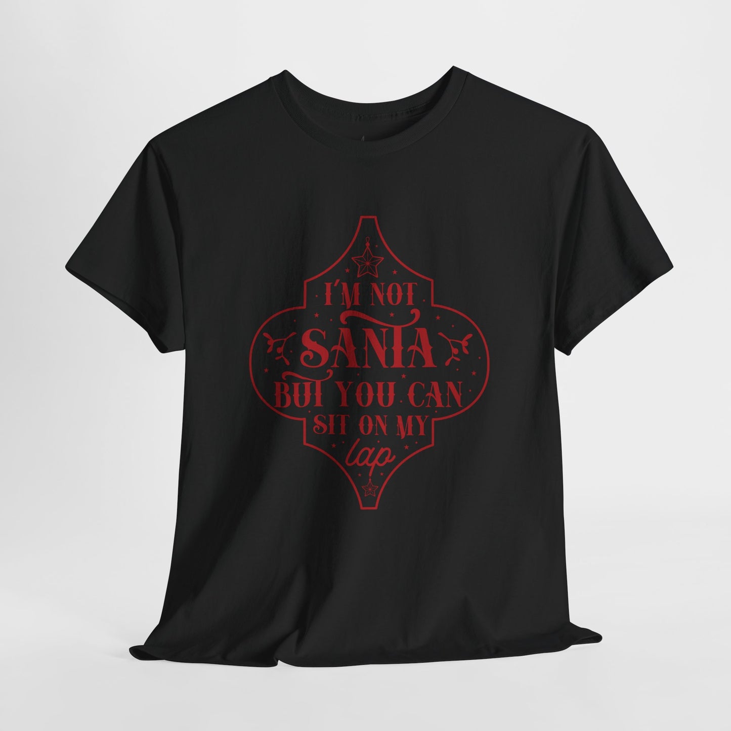 I’m Not Santa, But You Can Sit on My Lap | T-Shirt | Red Print