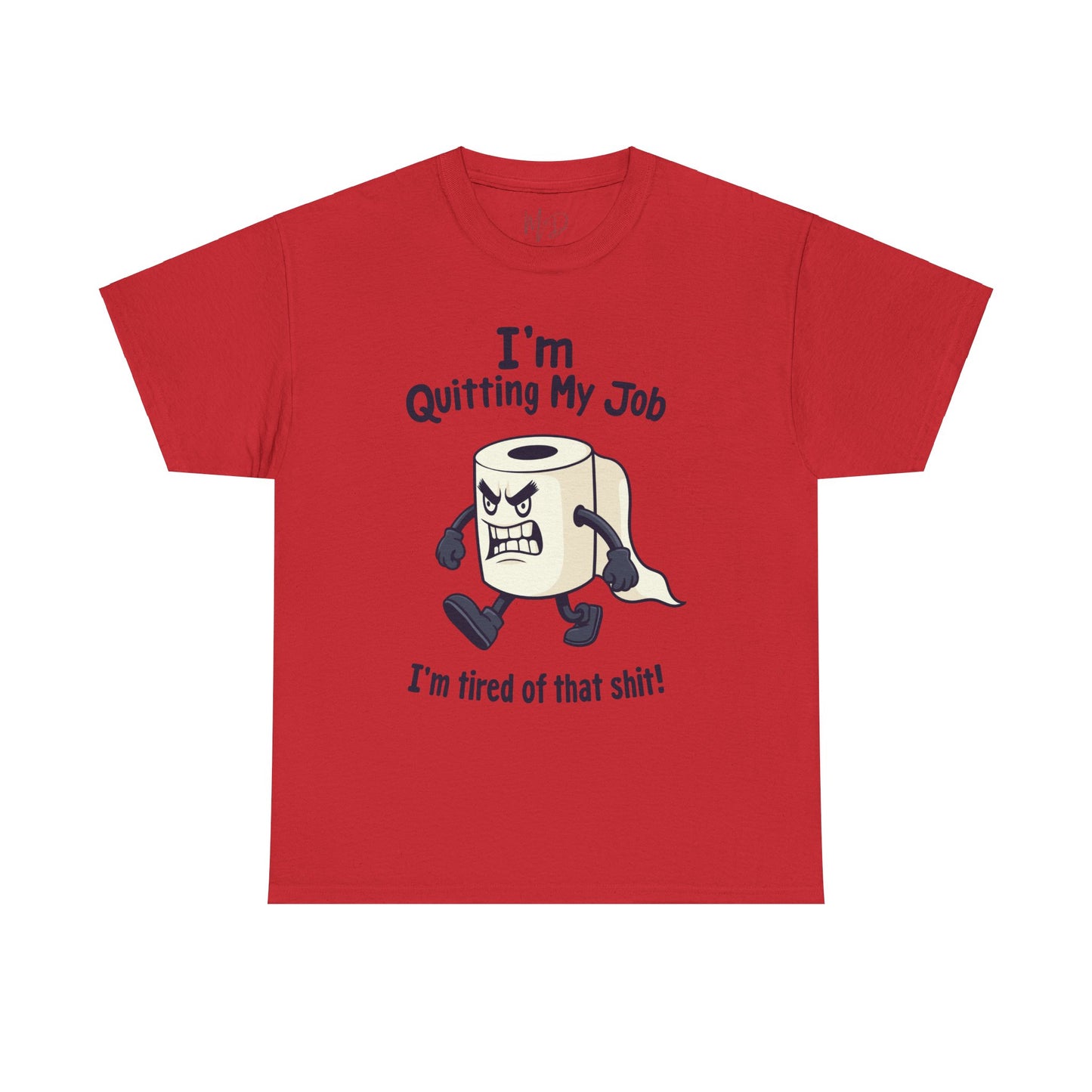 I’m Quitting My Job | T-Shirt