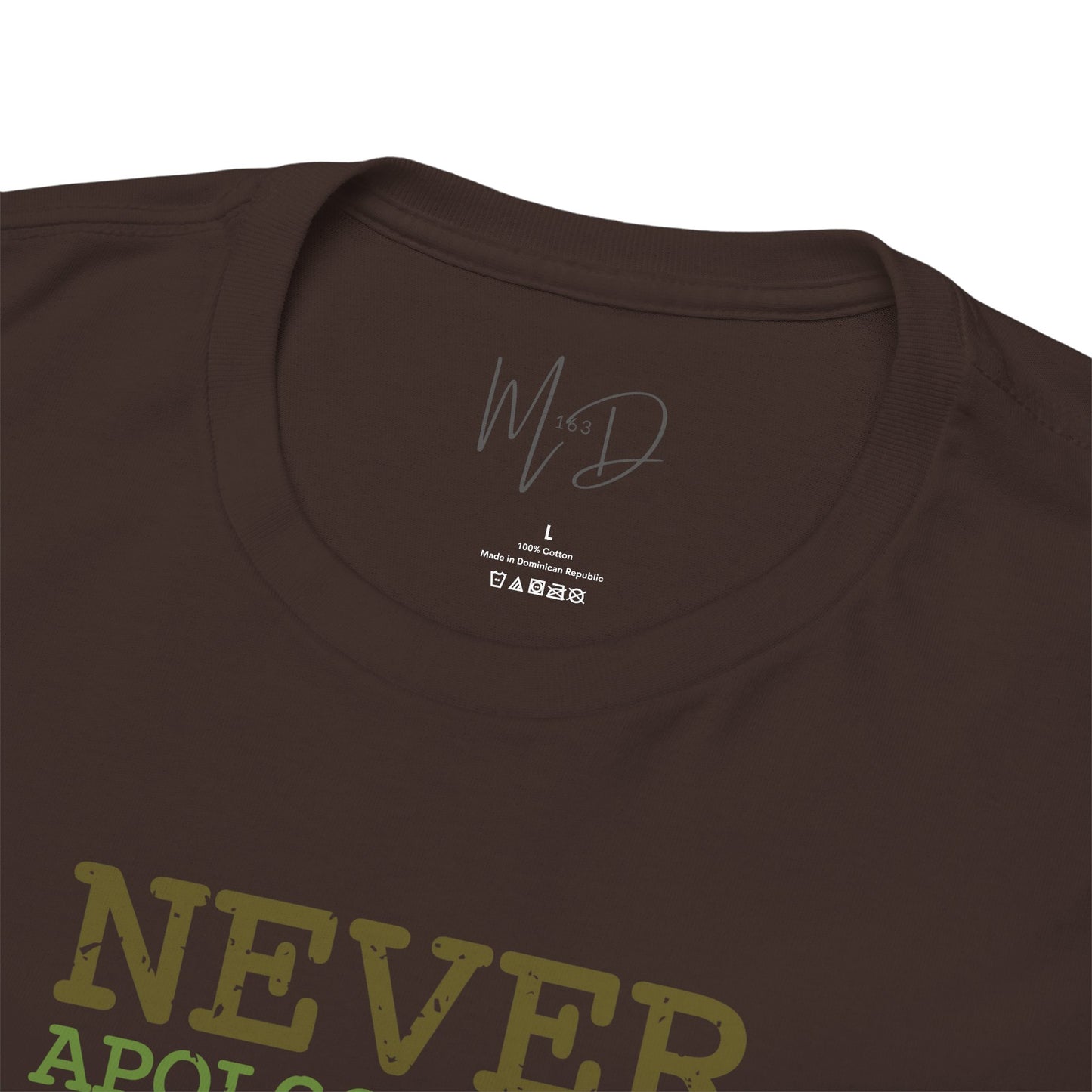 Never Apologize | T-Shirt (Version 3)