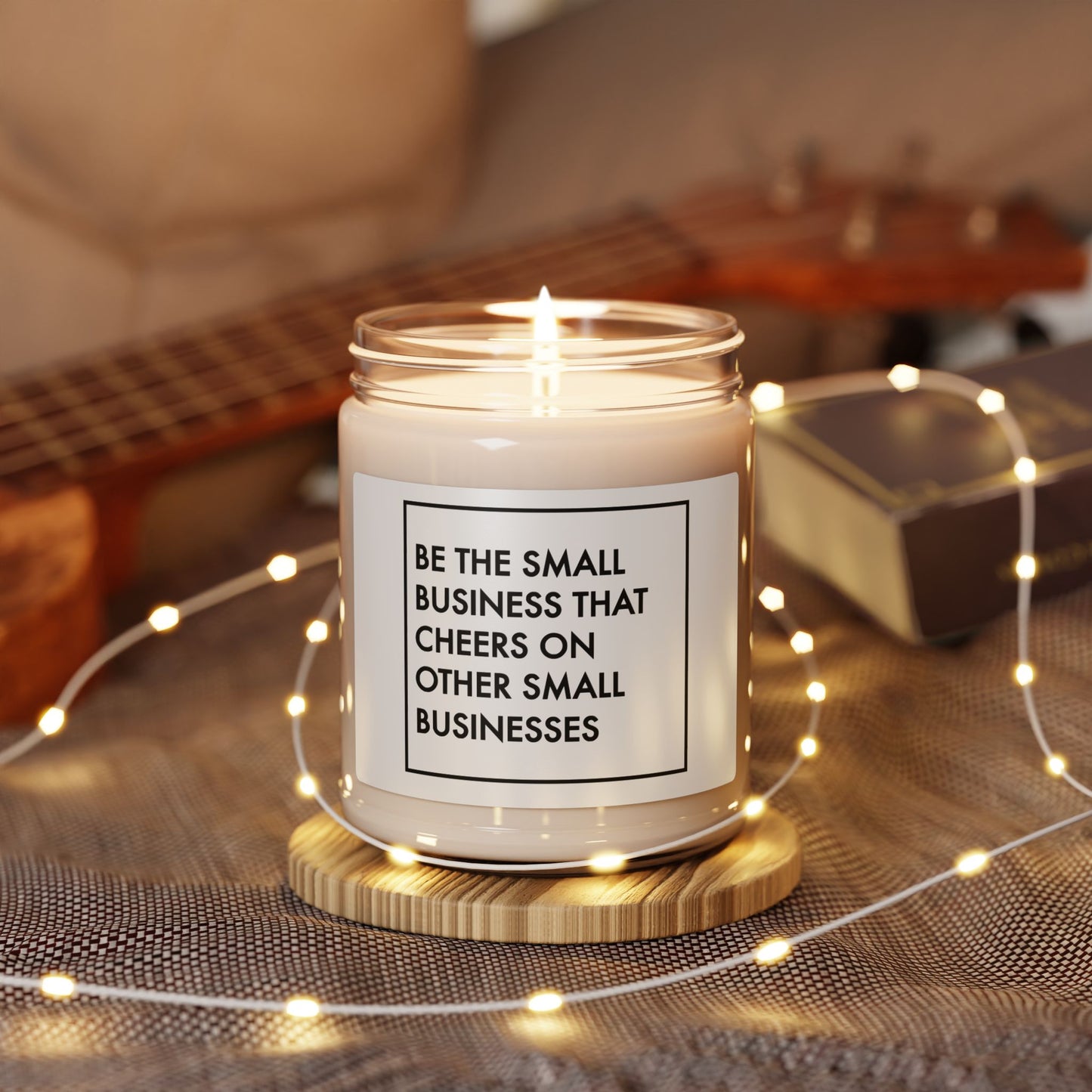 Be The Small Business That Cheers On Other Small Businesses | Candle |White Label |9 Oz