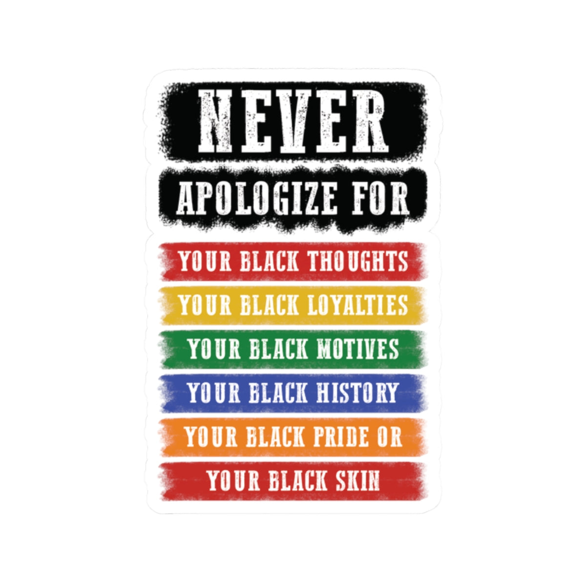 Never Apologize | Version 2 |Kriss-Cut Stickers