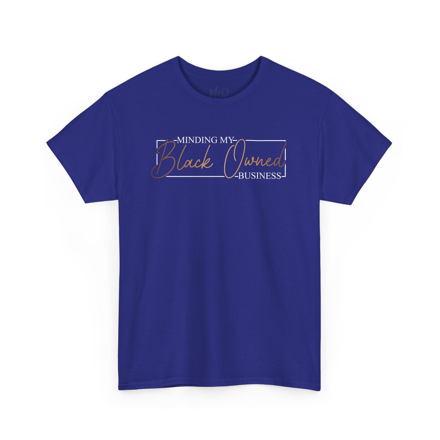Minding My Black Owned Business | Version 2|T-Shirt