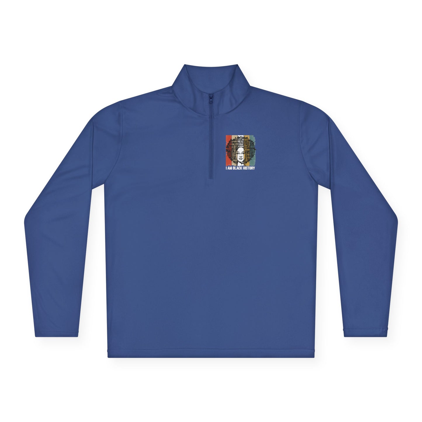 I Am Black History | Quarter Zip Pullover| 2-Sided Print