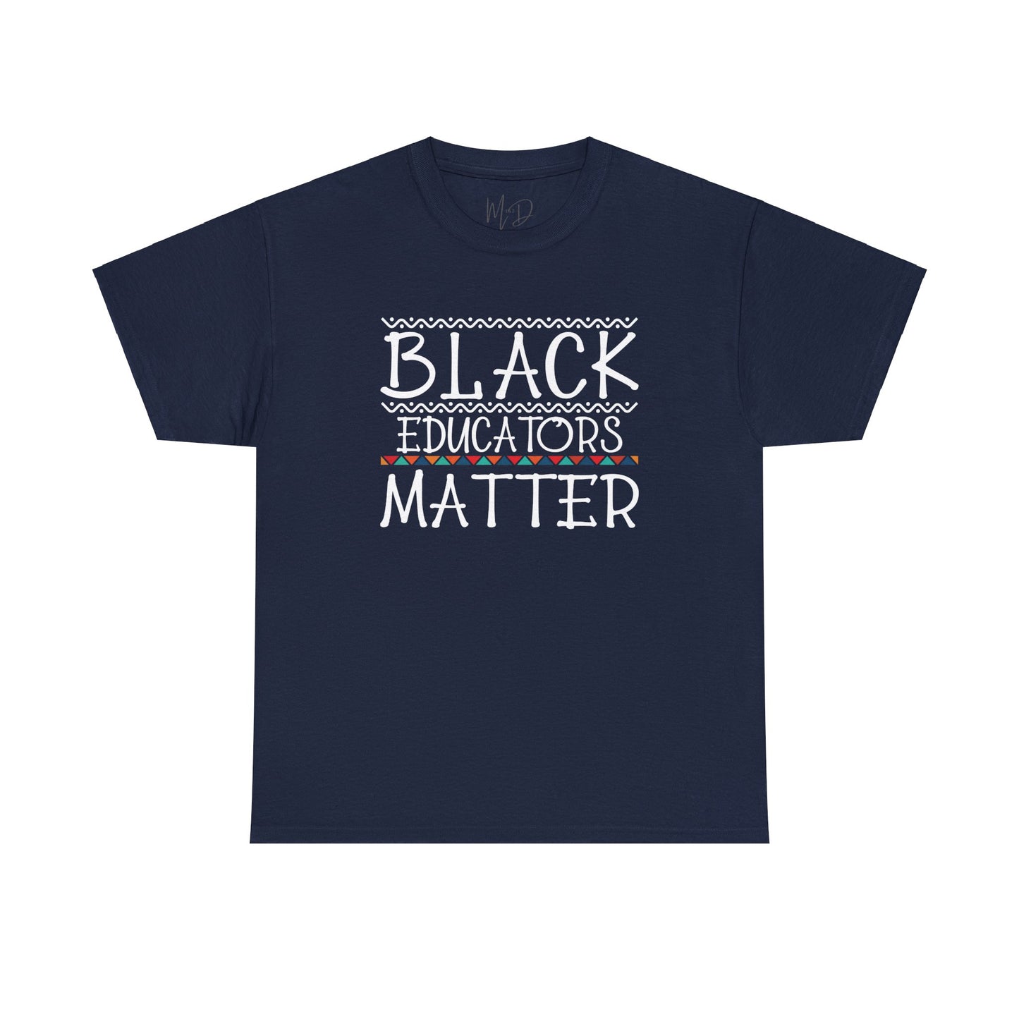 Black Educators Matter T-Shirt (Version 2)