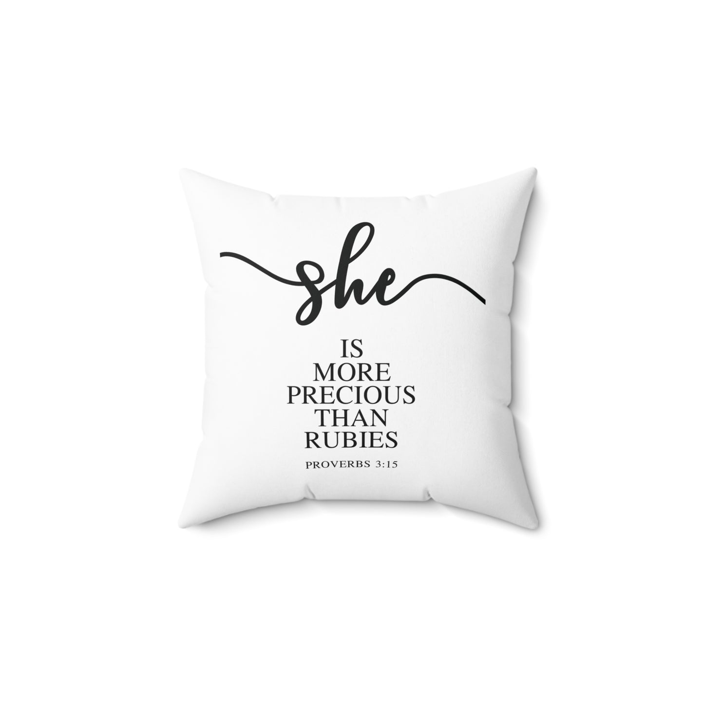 She Is (Version 3) | Square Pillow |Proverbs 3:15|White|