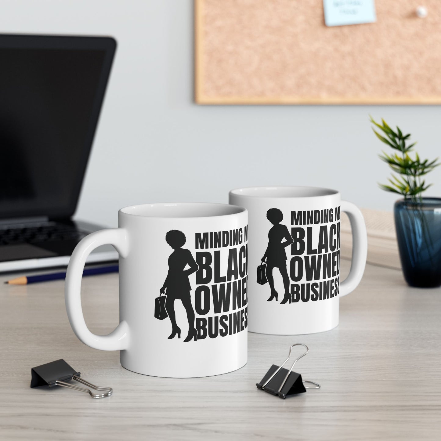 Minding My Black Owned Business | 11oz or 15 oz White Mug| Version 1