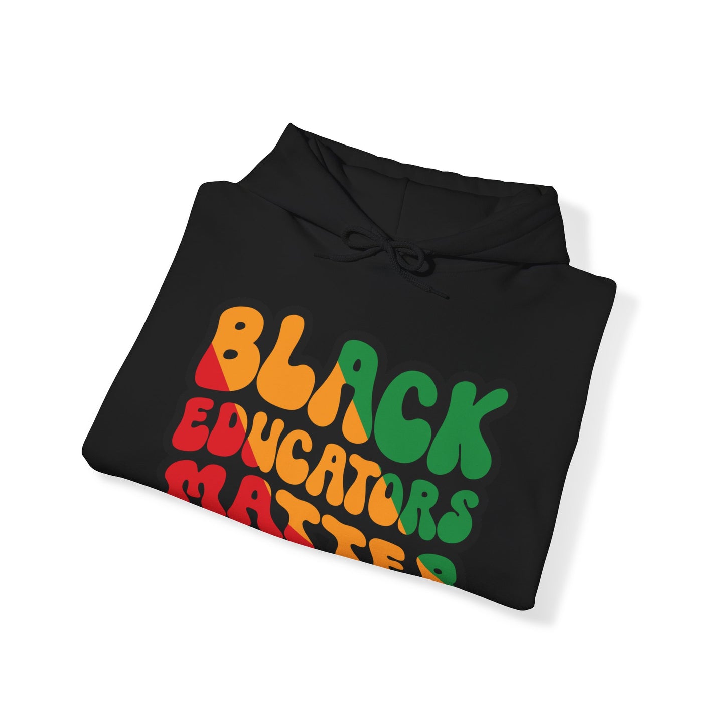 Black Educators Matter Hooded Sweatshirt (Version 3)