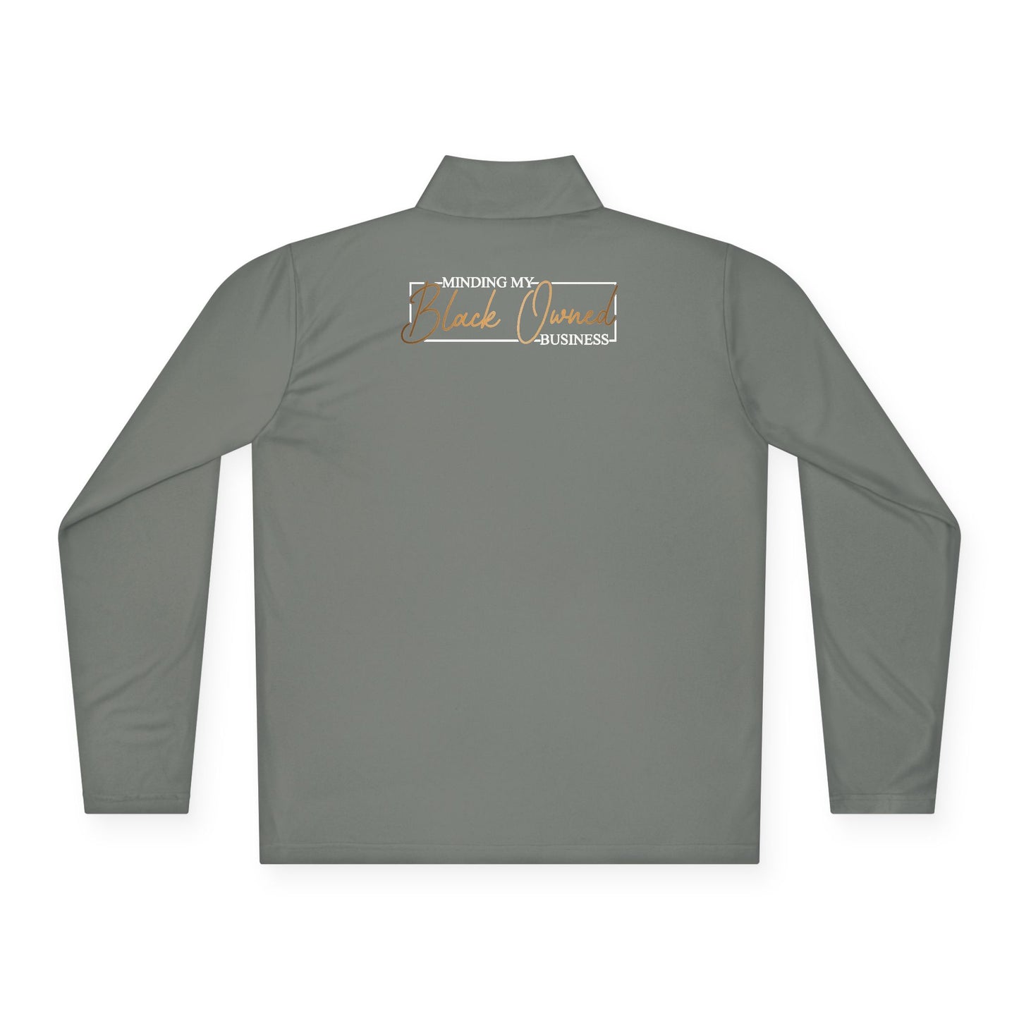 Minding My Black Owned Business | Quarter Zip Pullover| Version 2| 1-Sided Print