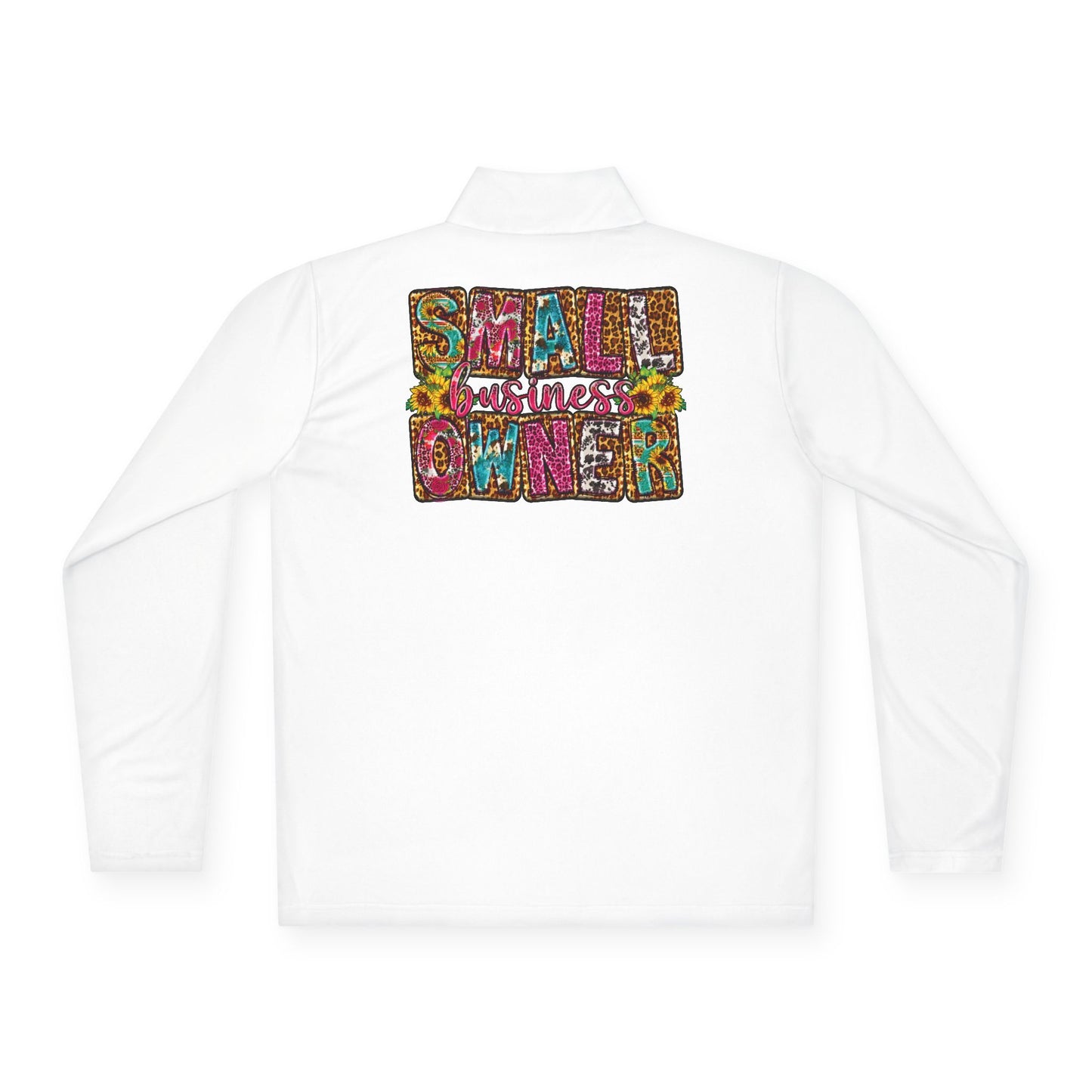 Small Business Owner | Quarter Zip Pullover| Version 2| 2-Sided Print