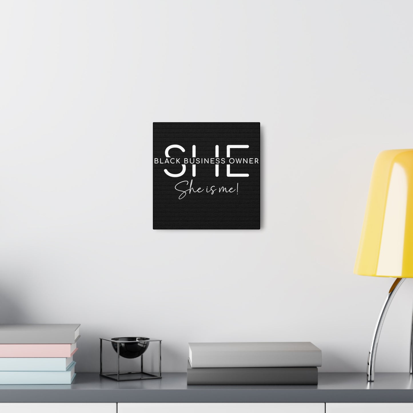 SHE IS ME | Canvas Gallery Wrap | Black Background | White Font