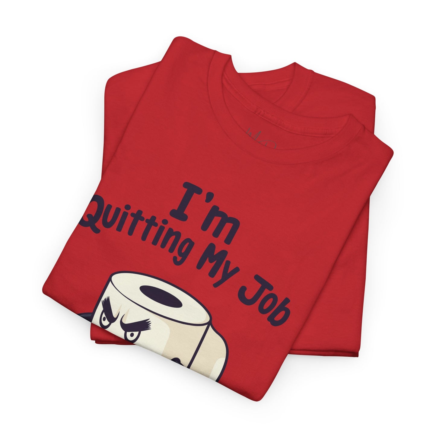 I’m Quitting My Job | T-Shirt