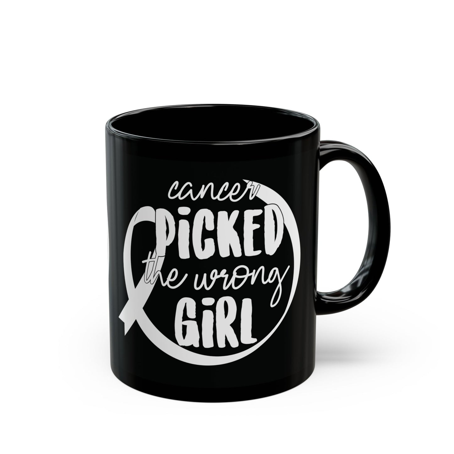 Cancer Picked The Wrong Girl (Black Version)| Coffee & Tea Mug | 2-Sided Print| 11 Oz