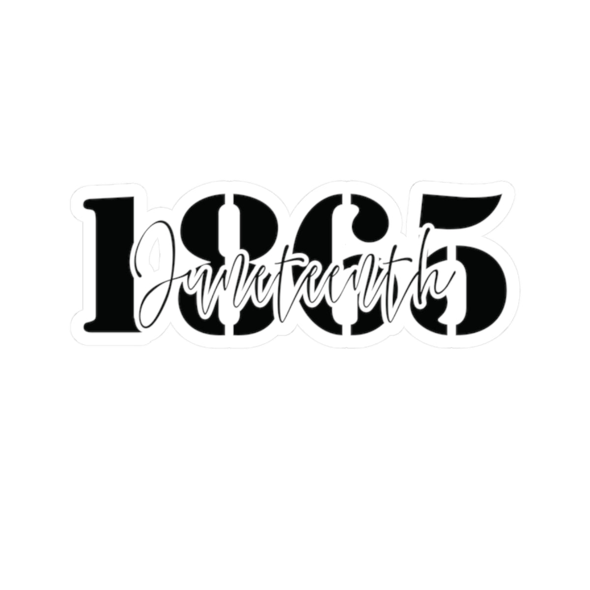 Juneteenth 1865| Version 2|Kriss-Cut Stickers