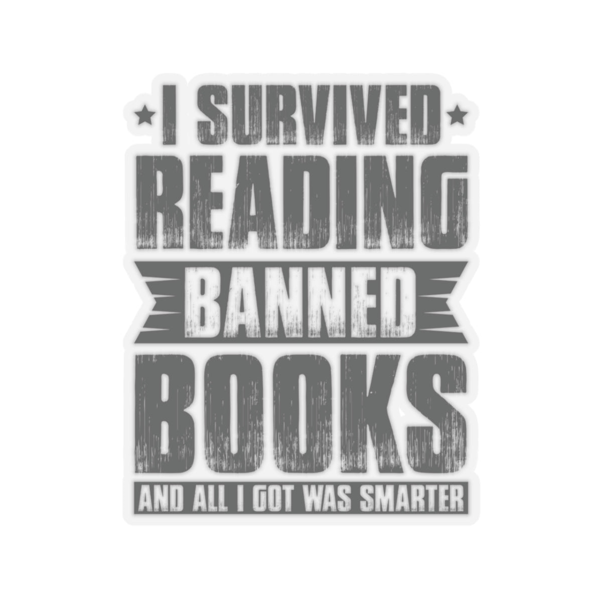 I Survived Reading Banned Books | Kriss-Cut Stickers | Black