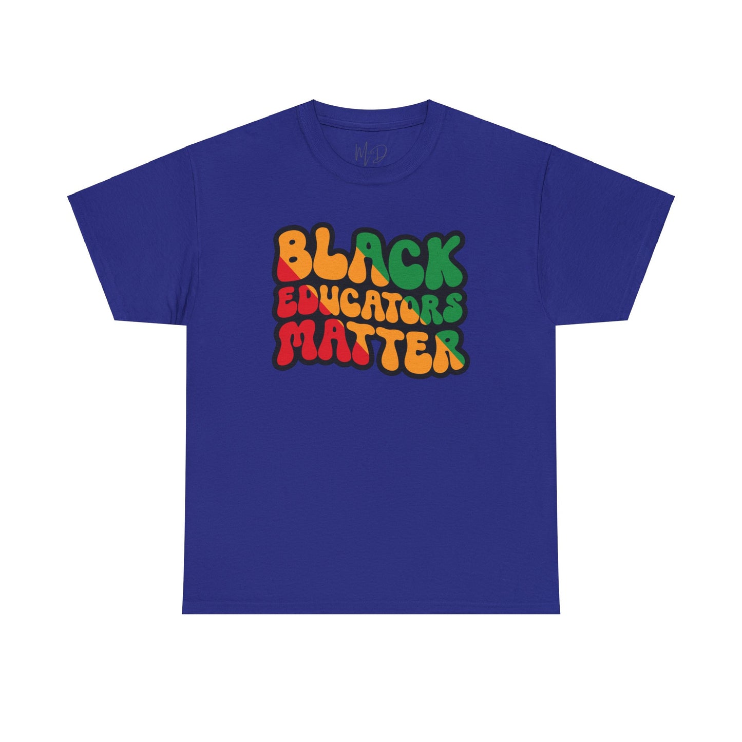 Black Educators Matter T-Shirt (Version 3)