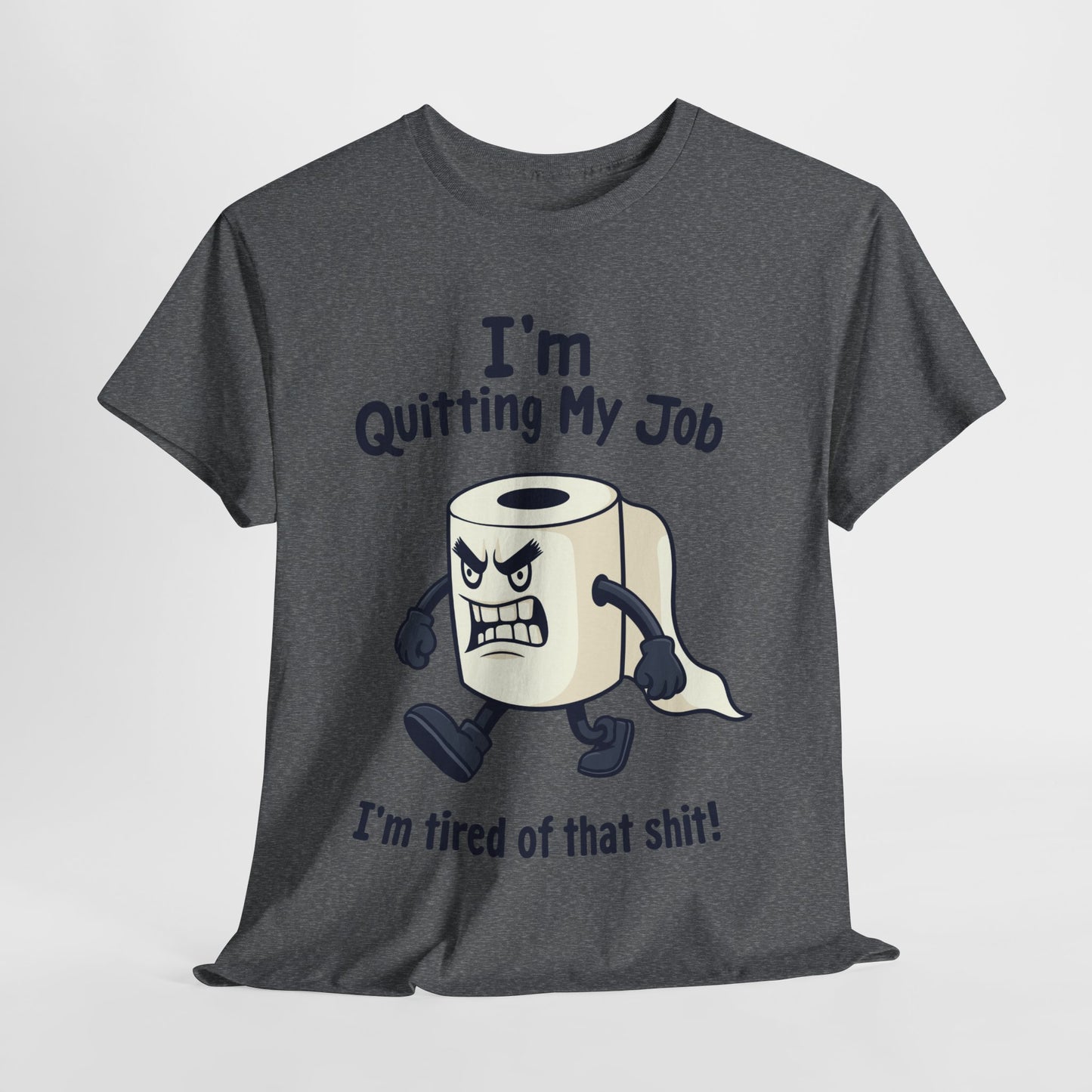 I’m Quitting My Job | T-Shirt