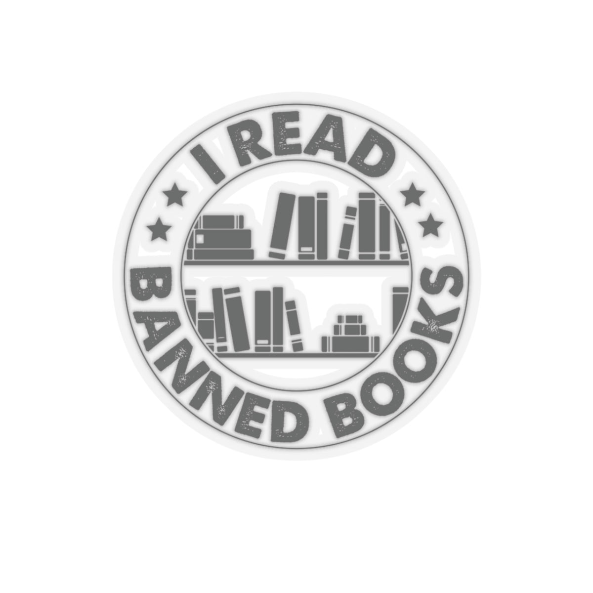 I Read Banned Books | Circle| Kriss-Cut Stickers