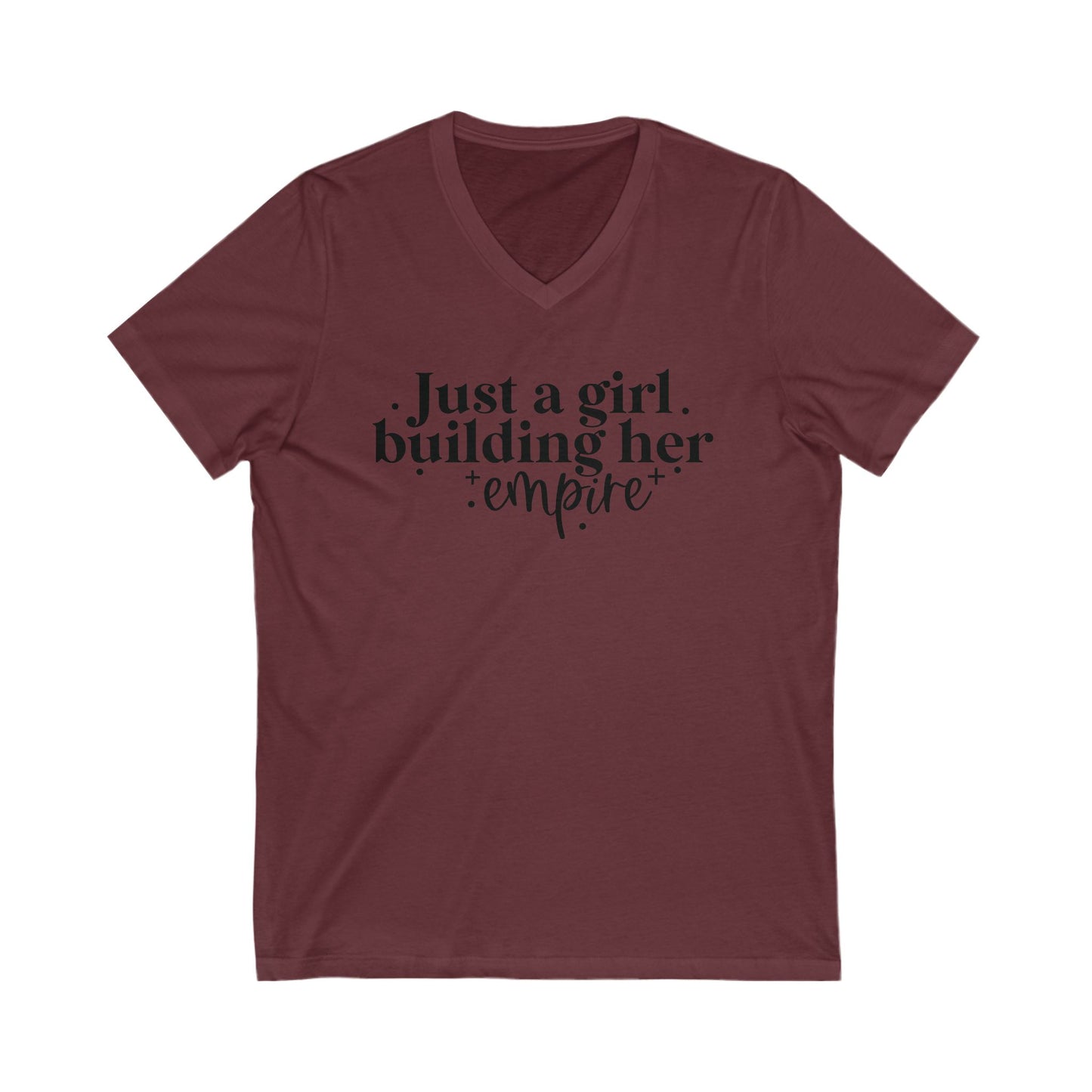Just A Girl Building Her Empire| Short Sleeve V-Neck Tee (Unisex)