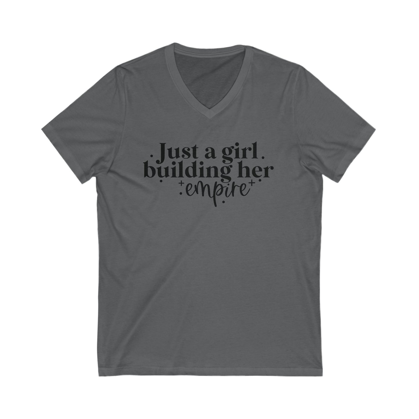 Just A Girl Building Her Empire| Short Sleeve V-Neck Tee (Unisex)