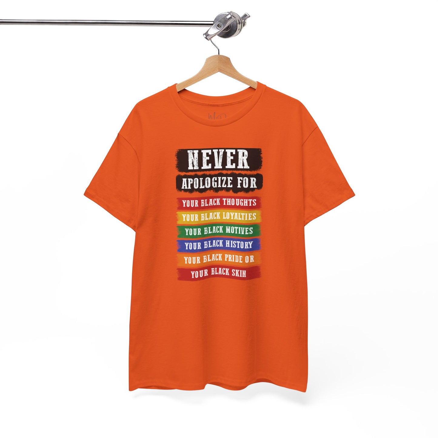 Never Apologize For...| T-Shirt (Version 2)