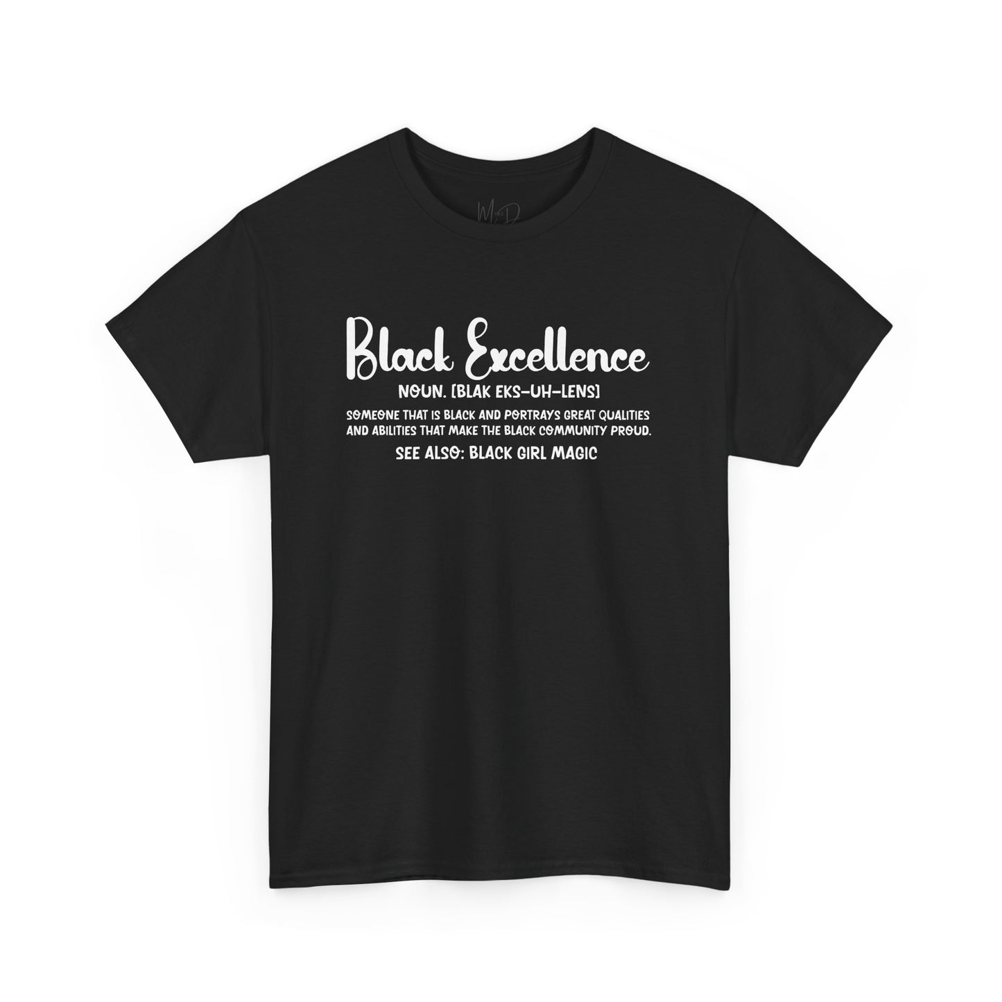 Black Excellence For Me | White Font | T-Shirt